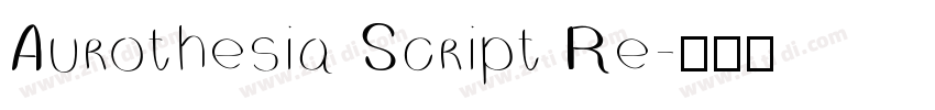 Aurothesia Script Re字体转换